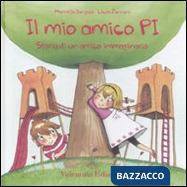 Mio amico Pi. Storia di un amico immaginario. Ediz. illustrata (Il)