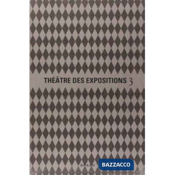 Théâtre des Expositions 3: Accademia. Ediz. francese e italiana (Le)