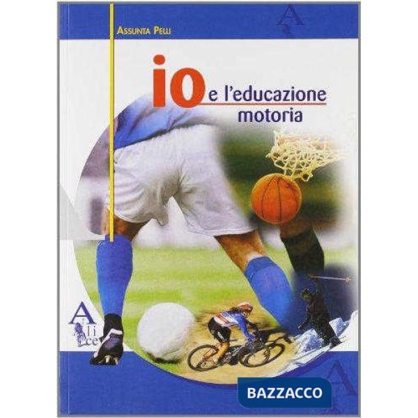 IO E LEDUCAZIONE MOTORIA