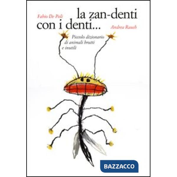 Zan-denti con i denti... Piccolo dizionario di animali strani (La)