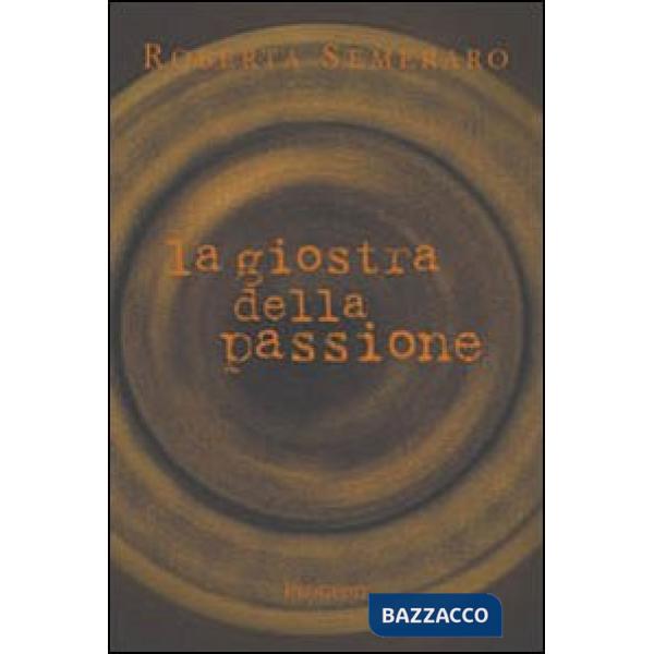 Giostra della passione (La)