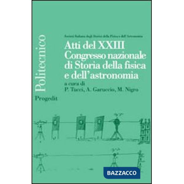 Atti del 23° Congresso nazionale di storia della fisica e dell'astronomia