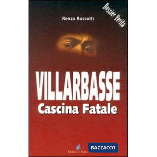 Villarbasse. Cascina fatale