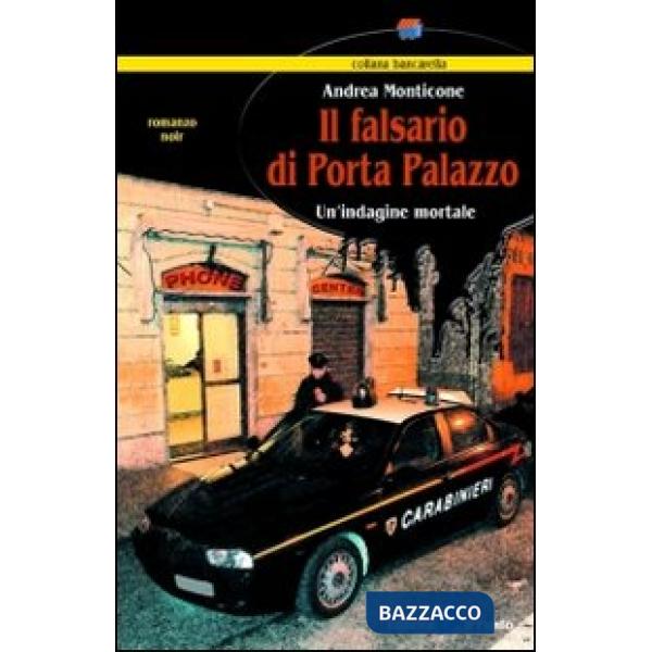 Falsario di Porta Palazzo. Un'indagine mortale (Il)