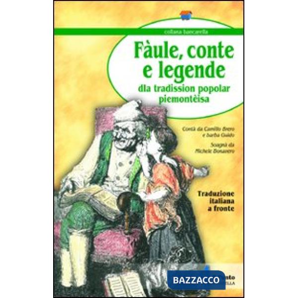 Fàule, conte e leggende della tradission popoplar piemontèisa. Testo torinese e italiano