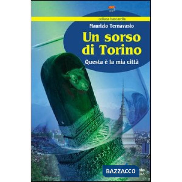 Sorso di Torino. Questa è la mia città (Un)