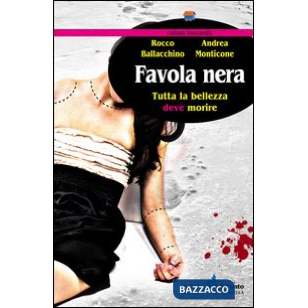 Favola nera. Tutta la bellezza deve morire