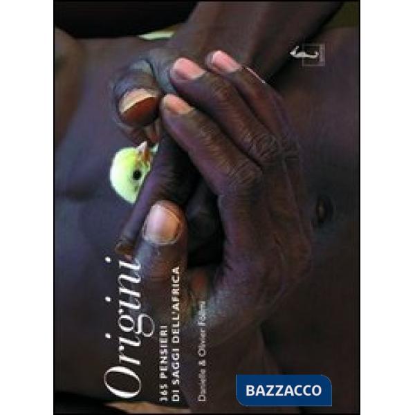 Origini. 365 pensieri dei saggi dell'Africa. Ediz. illustrata