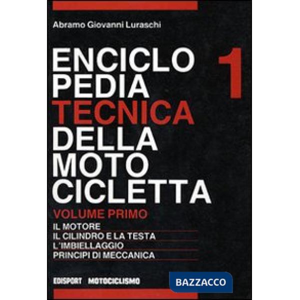 Enciclopedia tecnica della motocicletta. Vol. 1