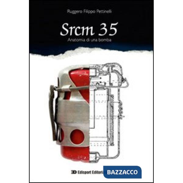 Srcm 35 anatomia di una bomba