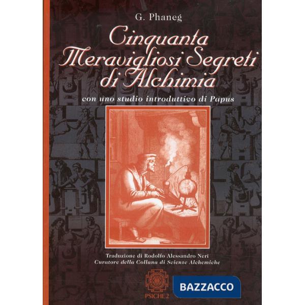 Cinquanta meravigliosi segreti di alchimia