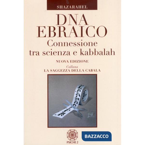 DNA ebraico. Connessione tra scienza e kabbalah