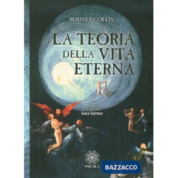 Teoria della vita eterna (La)