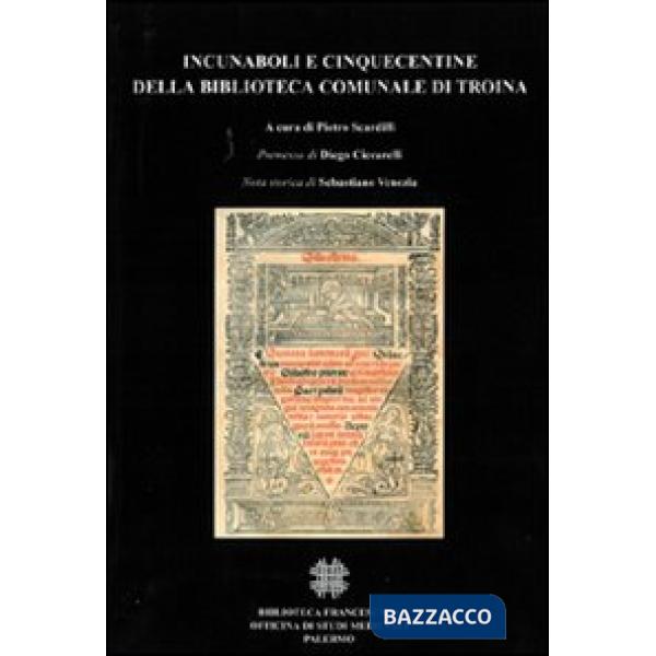Incunaboli e cinquecentine della Biblioteca comunale di Troina