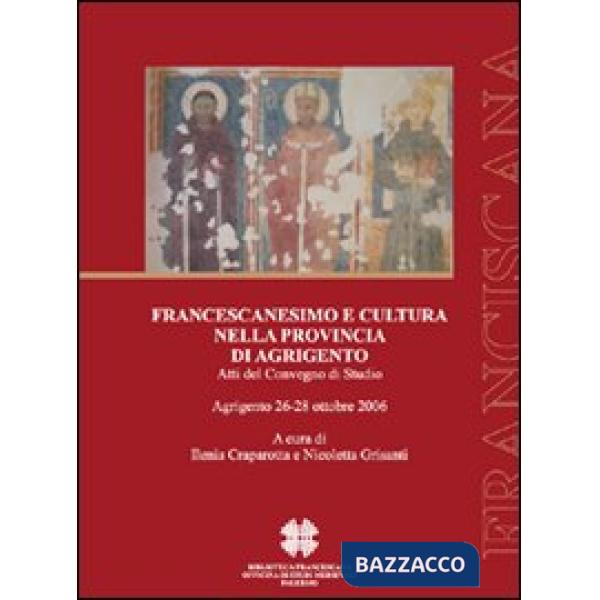 Francescanesimo e cultura nella provincia di Agrigento
