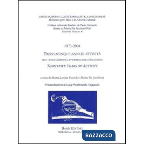 1973-2008. Trentacinque anni di attività dell'Associazione clavicembalistica bolognese