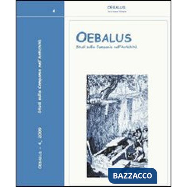 Oebalus. Studi sulla Campania nell'antichità. Vol. 4