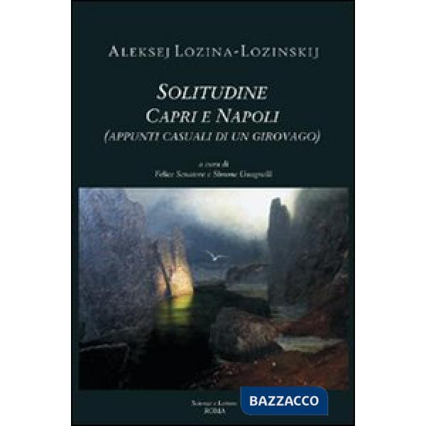 Solitudine. Capri e Napoli (appunti casuali di un giorovago)