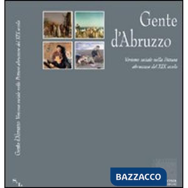 Gente d'Abruzzo. Verismo sociale nella pittura abruzzese del XIX secolo