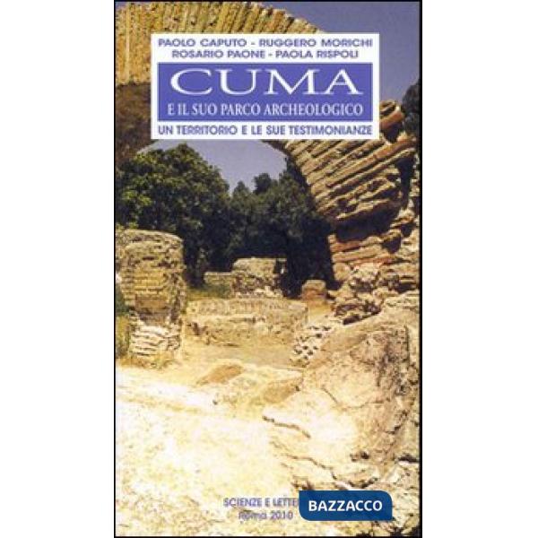 Cuma e il suo parco archeologico. Un territorio e le sue testimonianze