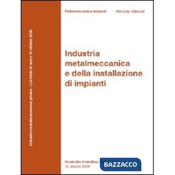 Contratto collettivo nazionale. Industria metalmeccanica e della installazione d