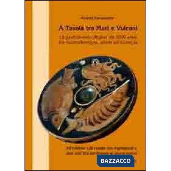 A tavola tra mari e vulcani. La gastronomia flegrea da 3500 anni, tra bioarcheologia, storia ed ecologia