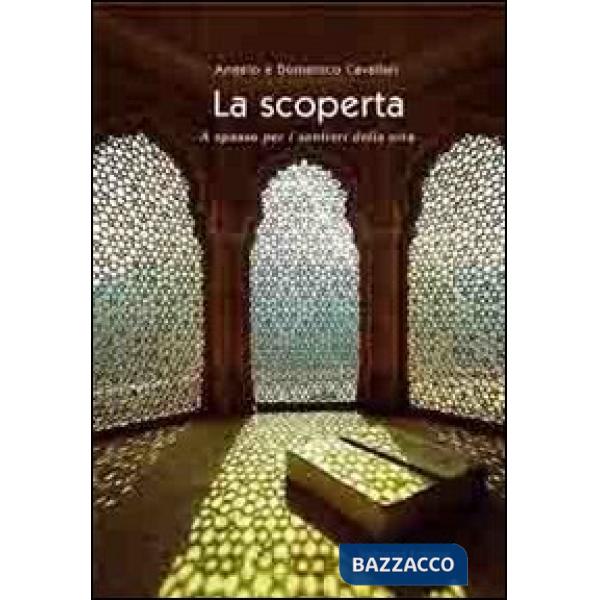 Scoperta. A spasso per i sentieri della vita (La)