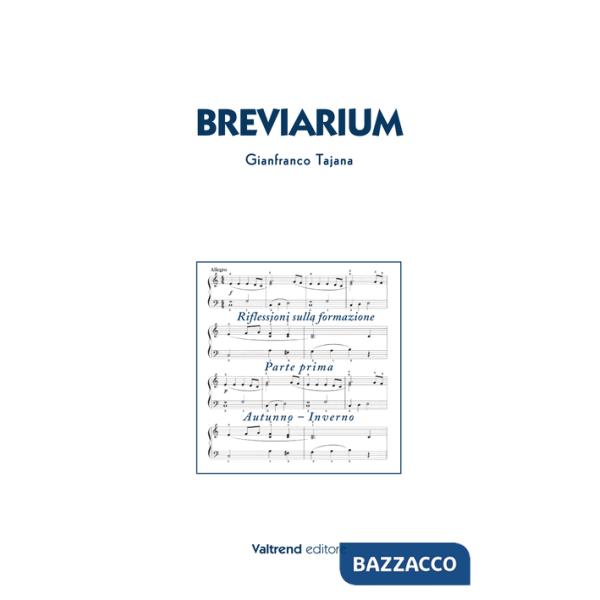 Breviarium. Riflessioni sulla formazione. Parte prima: Autunno-Inverno