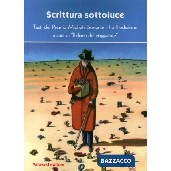 Scrittura sottoluce. Testi del premio Michele Sovente. 1ª e 2ª edizione