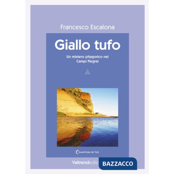 Giallo tufo. Un mistero pitagorico nei Campi Flegrei