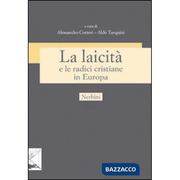 Laicità e le radici cristiane in Europa (La)