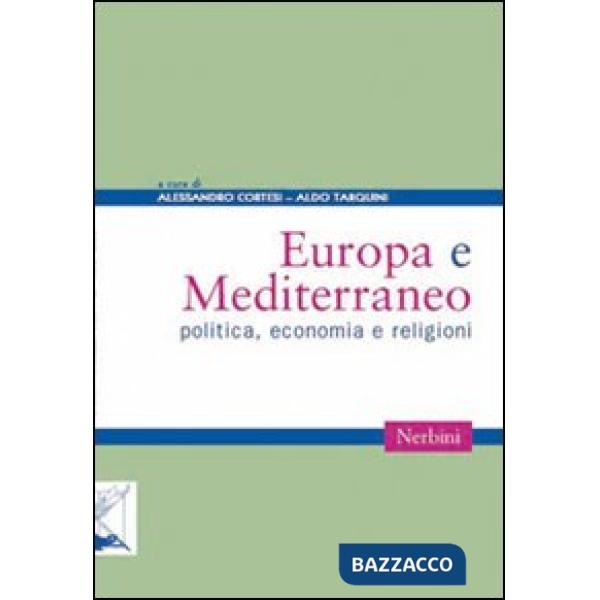 Europa e Mediterraneo. Politica economia e religioni