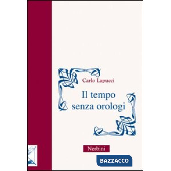 Tempo senza orologi (Il)