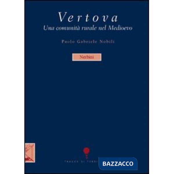 Vertova. Una comunità rurale nel Medioevo