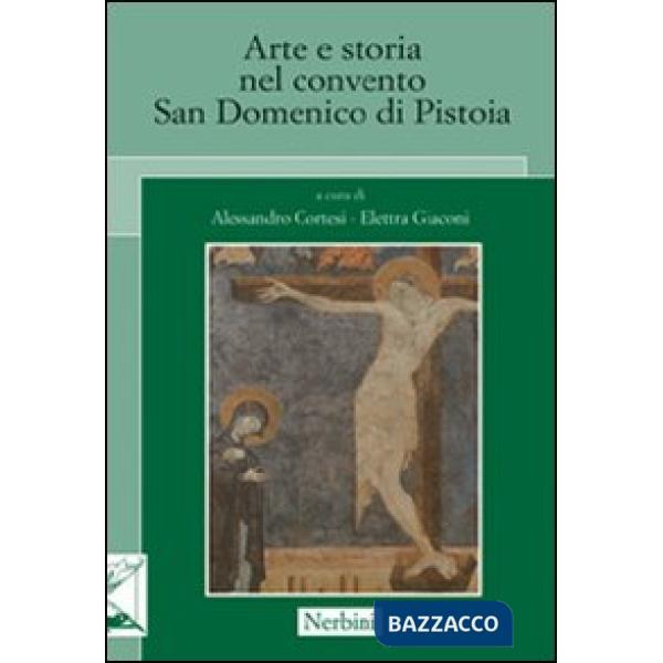 Arte e storia nel convento San Domenico di Pistoia