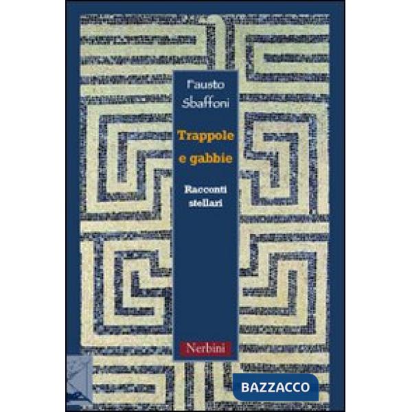 Trappole e gabbie. (Racconti stellari)