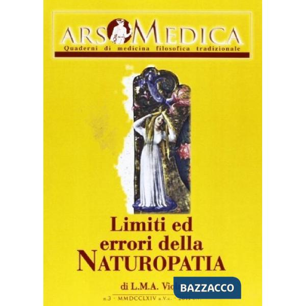 Ars medica. Quaderni di medicina filosofica tradizionale. Limiti ed errori della naturopatia