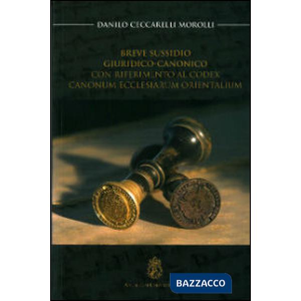 Breve sussidio giuridico-canonico. Con riferimento al Codex canonum ecclesiarum orientalium