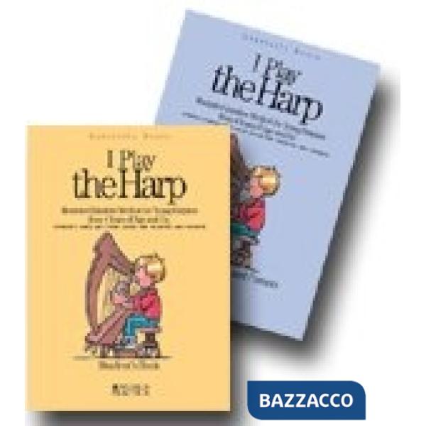 I play the harp. Illustrated intuitive method for young harpists from 4 years of