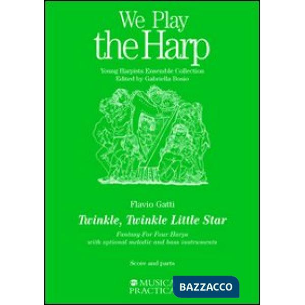 Twinkle, Twinkle Little Star. Fantasy for Four Harps. With optional melodic and bass instruments