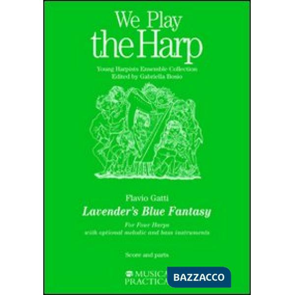 Lavander's Blue Fantasy. For Four Harps. With optional melodic and bass instruments