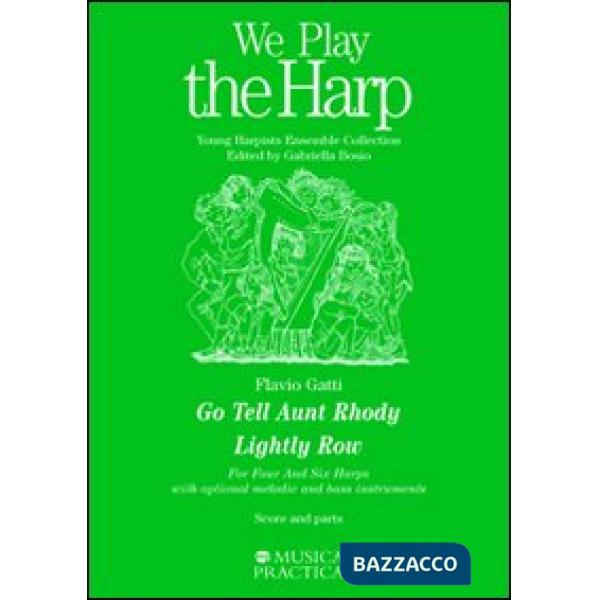 Go tell aunth rhody-lightly row. For six harps. With optional melodic and bass instruments