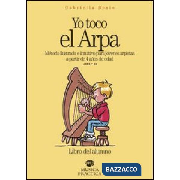 Yo toco el arpa. Método ilustrado e intuitivo para jóvenes arpistas a partir de 