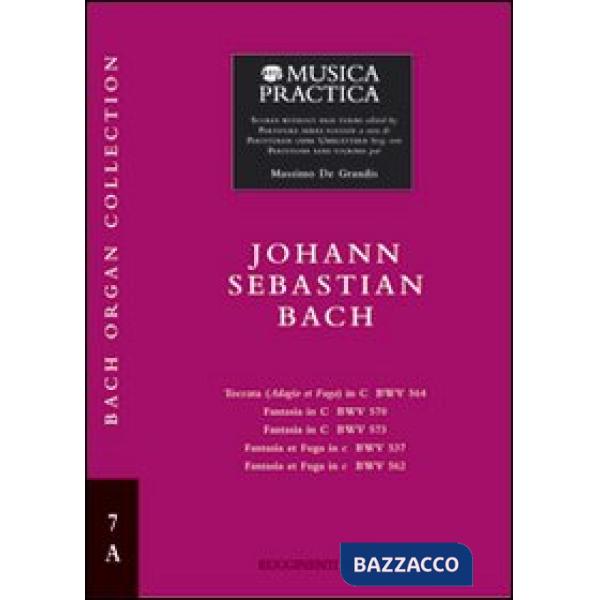 Toccaten, fantasien und fugen. Vol. A: BWV 564, 570, 573, 562 (spartito)