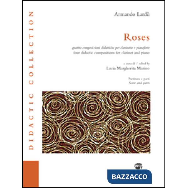 Roses. Quattro composizioni didattiche per clarinetto e pianoforte (spartito)