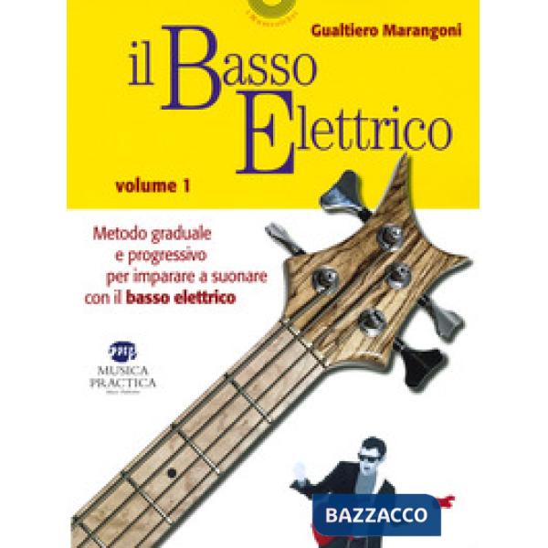 Basso elettrico. Metodo graduale e progressivo per imparare a suonare con il bas