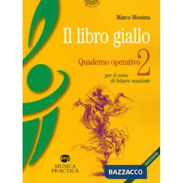 Libro giallo. Quaderno operativo (Il). Vol. 2: Per il corso di lettura musicale