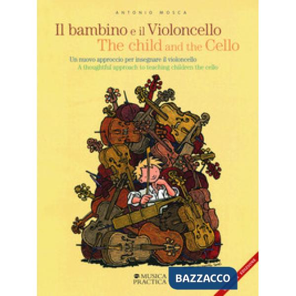 Bambino e il violoncello. Un nuovo approccio per insegnare il violoncello-The ch