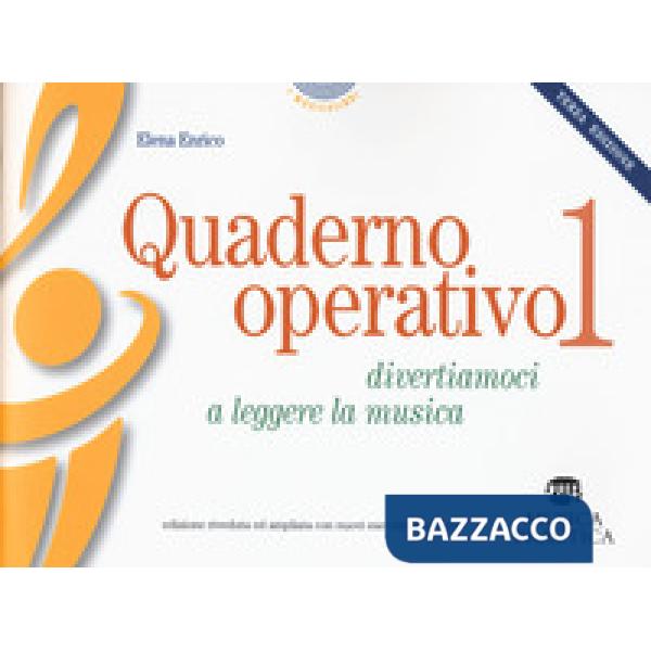 Quaderno operativo. Divertiamoci a leggere la musica. Vol. 1