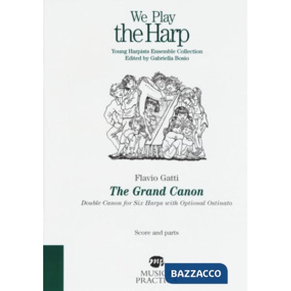 Grand Canon. Double Canon for six harps with optional Ostinato. Score and parts 